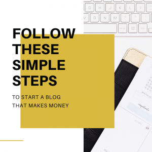 simple steps to start a blog that makes money